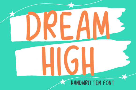Dream High Font: A Cheerful Typeface for Creative Projects
